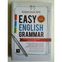 Easy English Grammar : panduan beljar tata bahasa inggris lengkap dan mudah