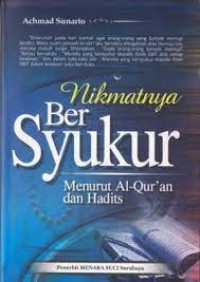 Nikmatnya Bersyukur Menurut Al-Qur'an dan Hadist