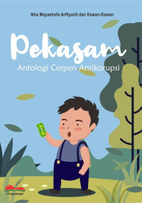 Pekasan : Antologi Cerpen Antikorupsi